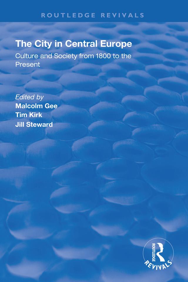 The City in Central Europe by Jill Steward, Malcolm Gee, Tim Kirk