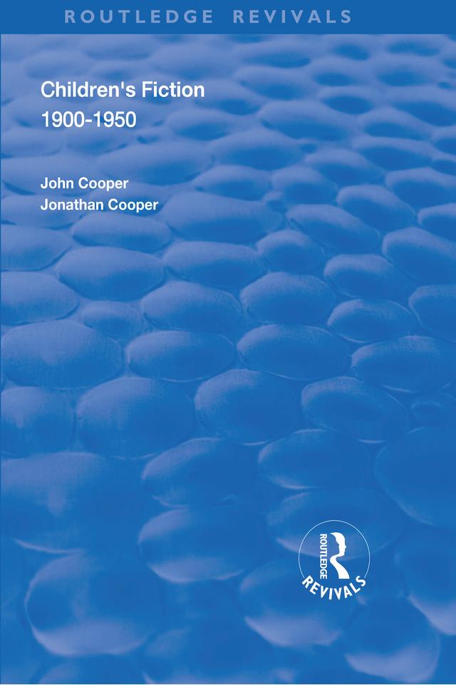 Children's Fiction 1900–1950 by John Cooper