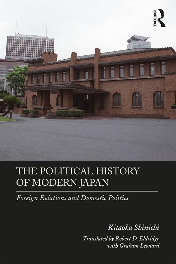 The Political History of Modern Japan by Graham Leonard, Kitaoka Shinichi, Robert Eldridge