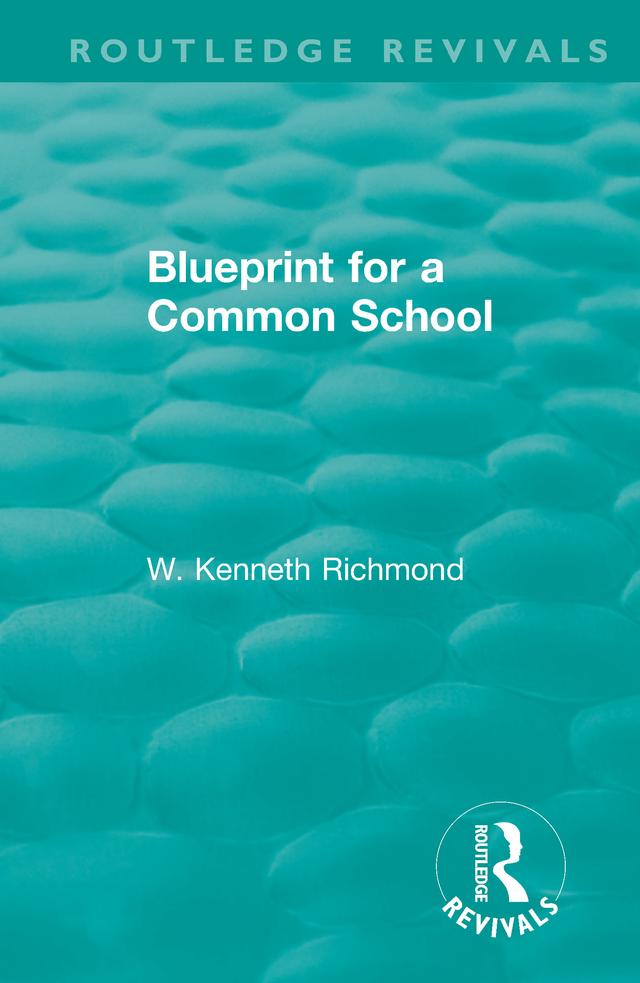 Blueprint for a Common School by W. Kenneth Richmond