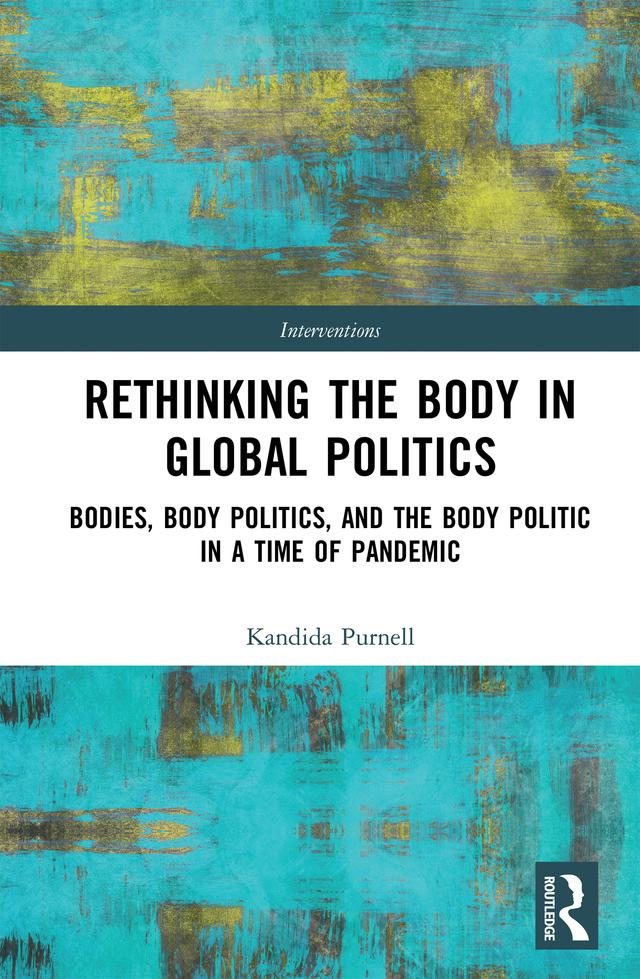 Rethinking the Body in Global Politics by Kandida Purnell
