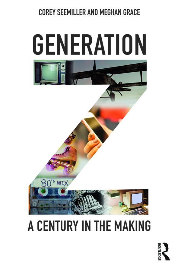 Generation Z by Corey Seemiller, Meghan Grace