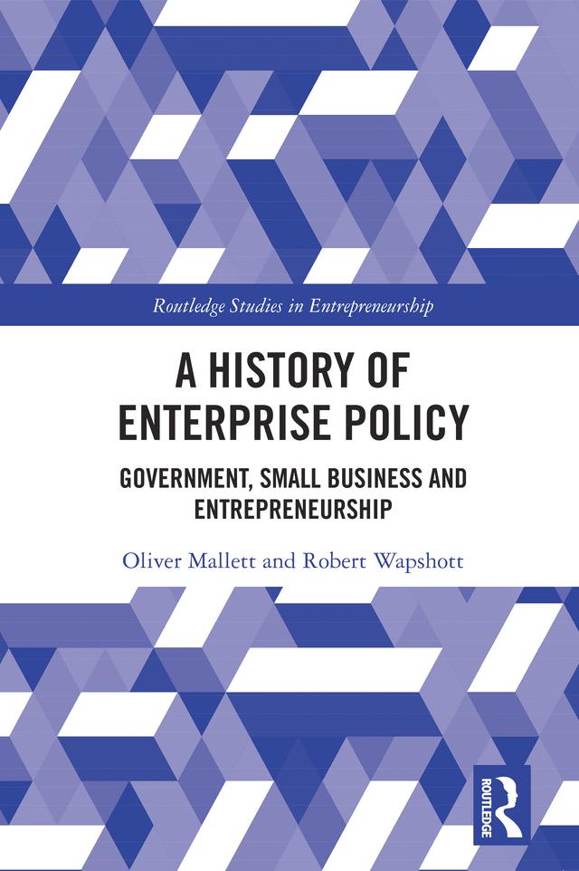 A History of Enterprise Policy by Oliver Mallett, Robert Wapshott