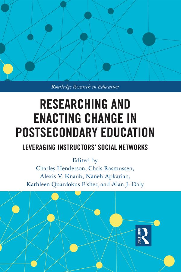Researching and Enacting Change in Postsecondary Education