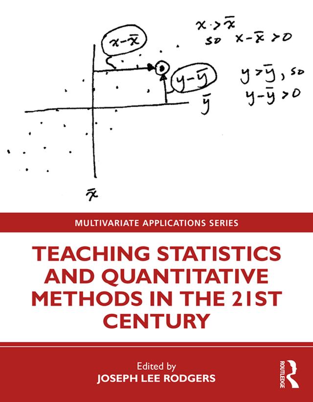 Teaching Statistics and Quantitative Methods in the 21st Century by Joseph Lee Rodgers
