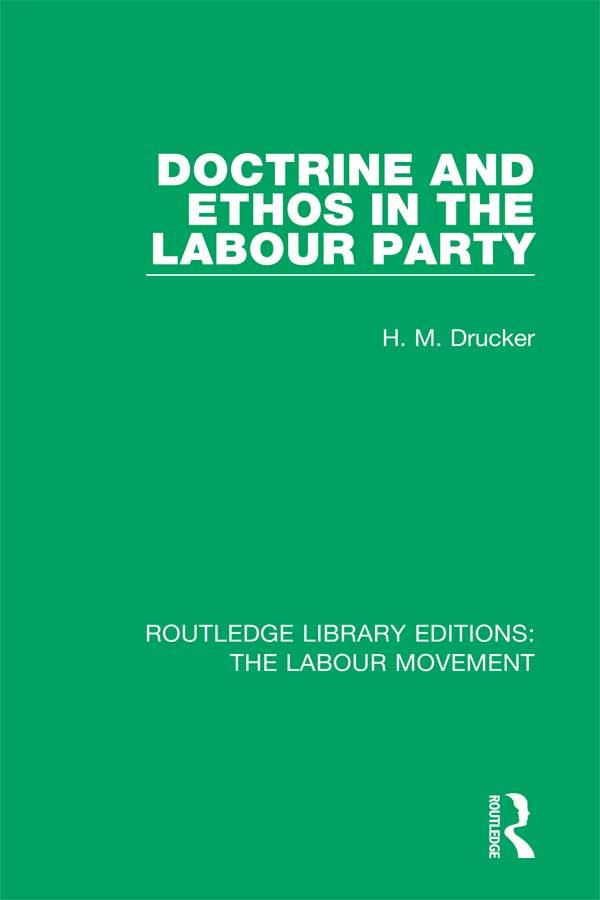 Doctrine and Ethos in the Labour Party by H. M. Drucker