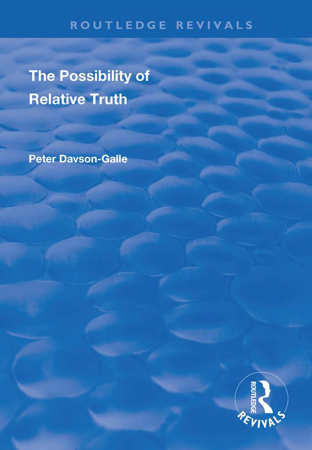 The Possibility of Relative Truth by Peter Davson-Galle