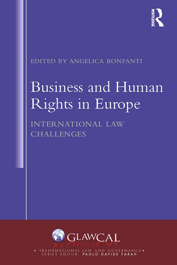 Business and Human Rights in Europe by Angelica Bonfanti