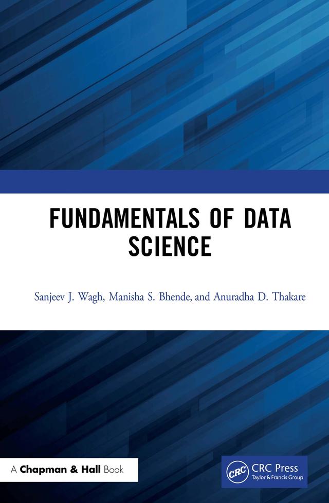 Fundamentals of Data Science by Anuradha D. Thakare, Manisha S. Bhende, Sanjeev J. Wagh