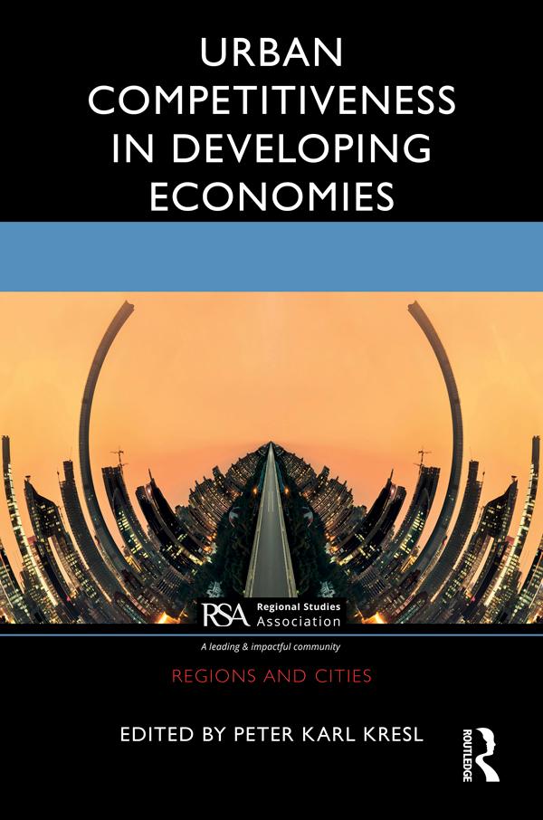 Urban Competitiveness in Developing Economies by Peter Karl Kresl