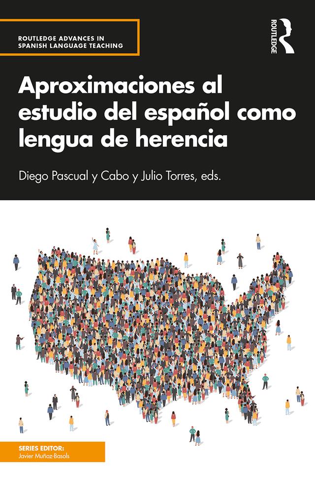 Aproximaciones al estudio del español como lengua de herencia by Diego Pascual y Cabo, Julio Torres