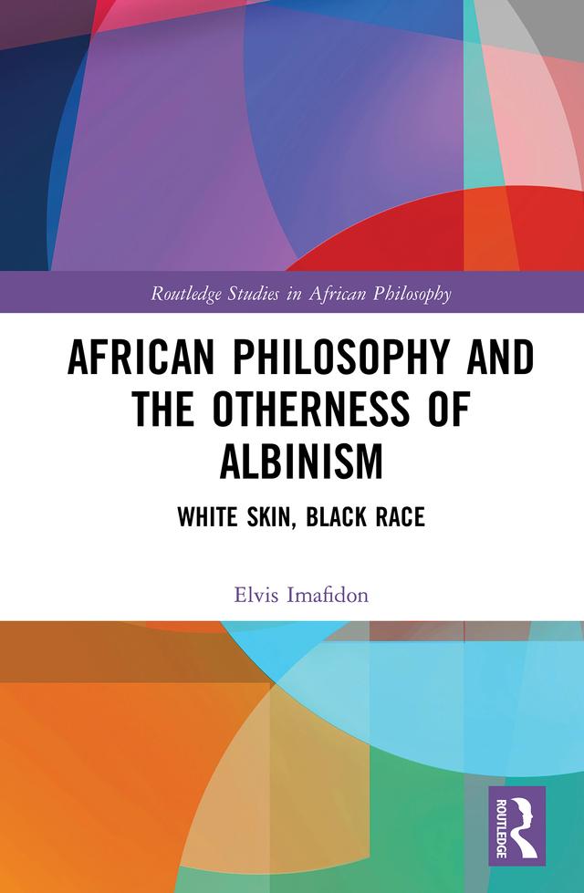 African Philosophy and the Otherness of Albinism by Elvis Imafidon