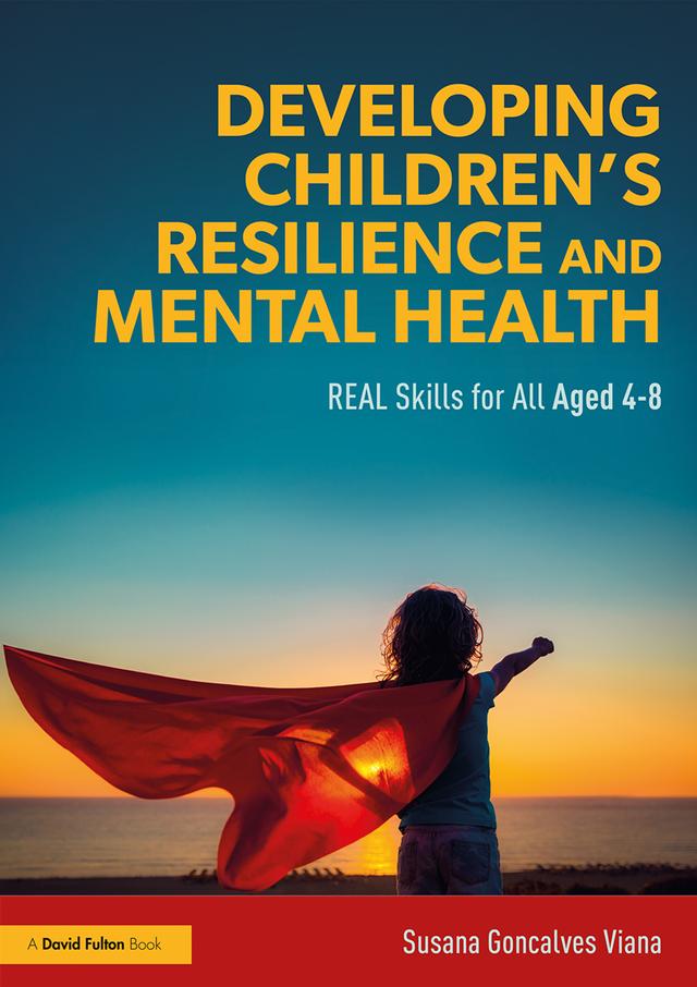 Developing Children’s Resilience and Mental Health by Susana Goncalves Viana