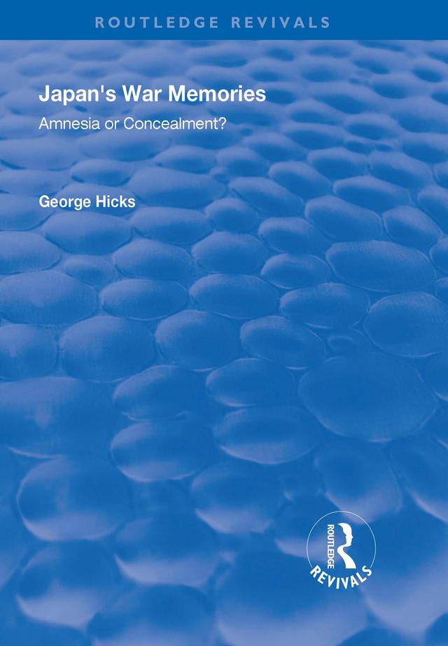 Japan's War Memories by George Hicks