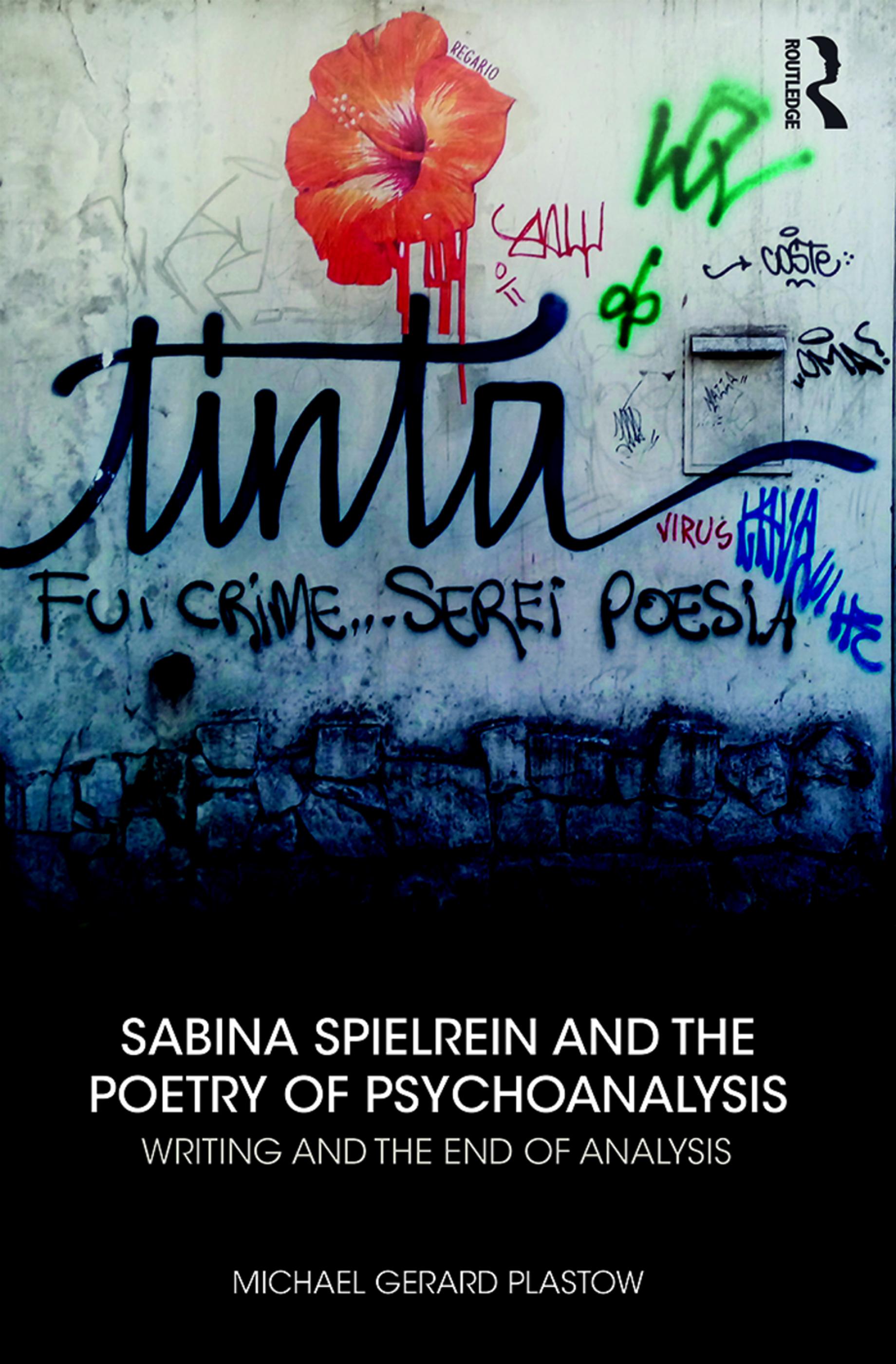 Sabina Spielrein and the Poetry of Psychoanalysis