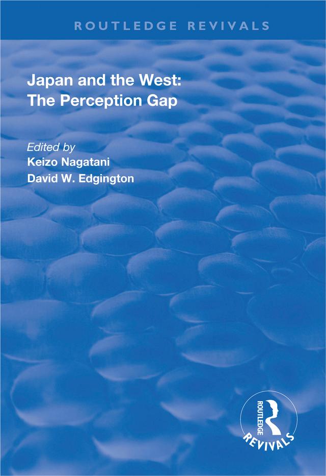 Japan and the West: The Perception Gap by David W. Edgington, Keizo Nagatani