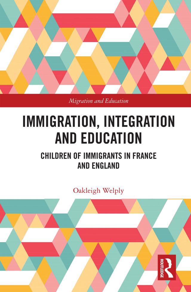 Immigration, Integration and Education by Oakleigh Welply