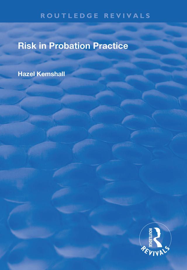 Risk in Probation Practice by Hazel Kemshall