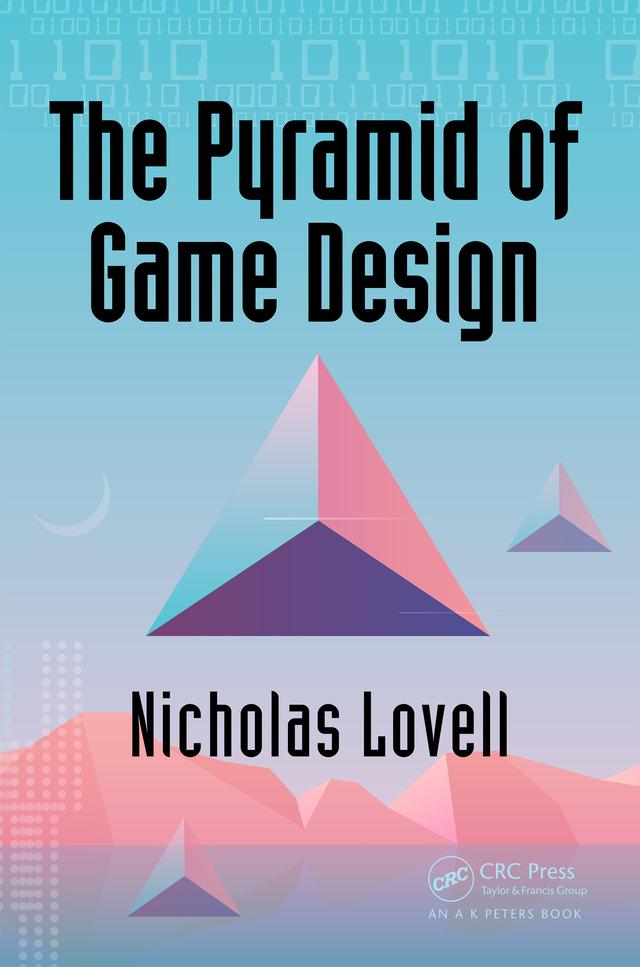 The Pyramid of Game Design by Nicholas Lovell