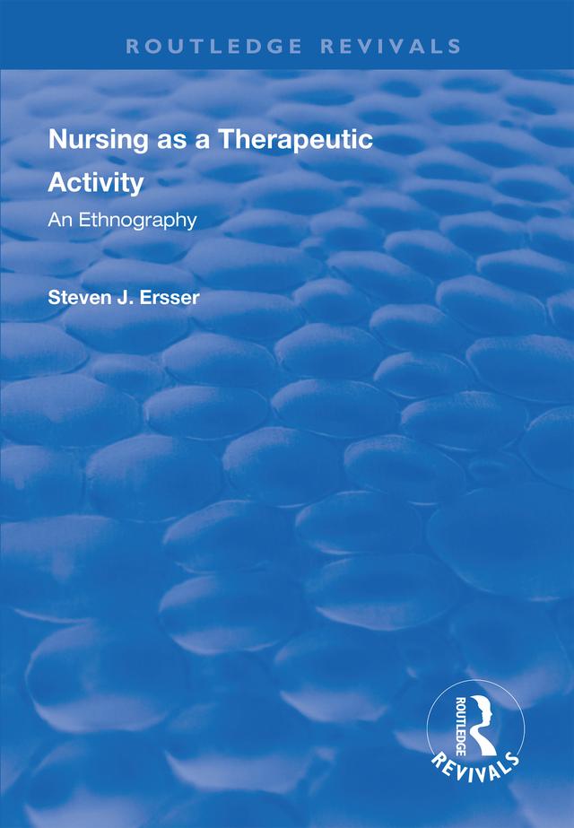 Nursing as a Therapeutic Activity by Steven J Ersser