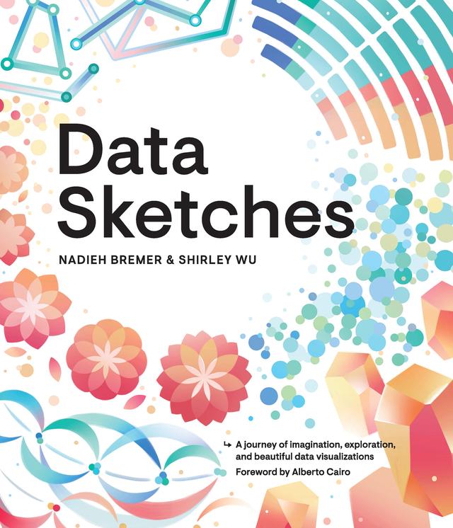 Data Sketches by Nadieh Bremer, Shirley Wu