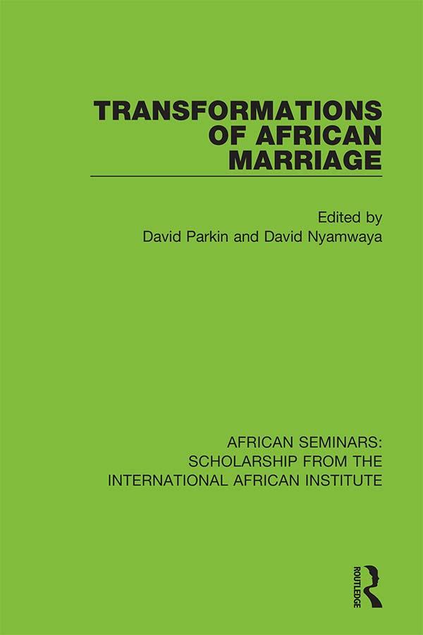 Transformations of African Marriage by David Nyamwaya, David Parkin