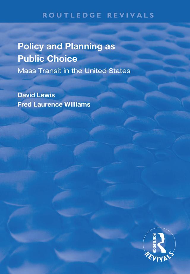 Policy and Planning as Public Choice by David Lewis, Fred Laurence Williams