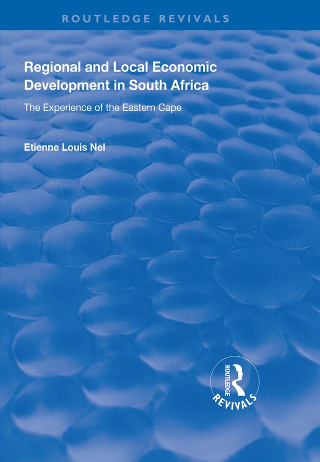Regional and Local Economic Development in South Africa by Etienne Louis Nel