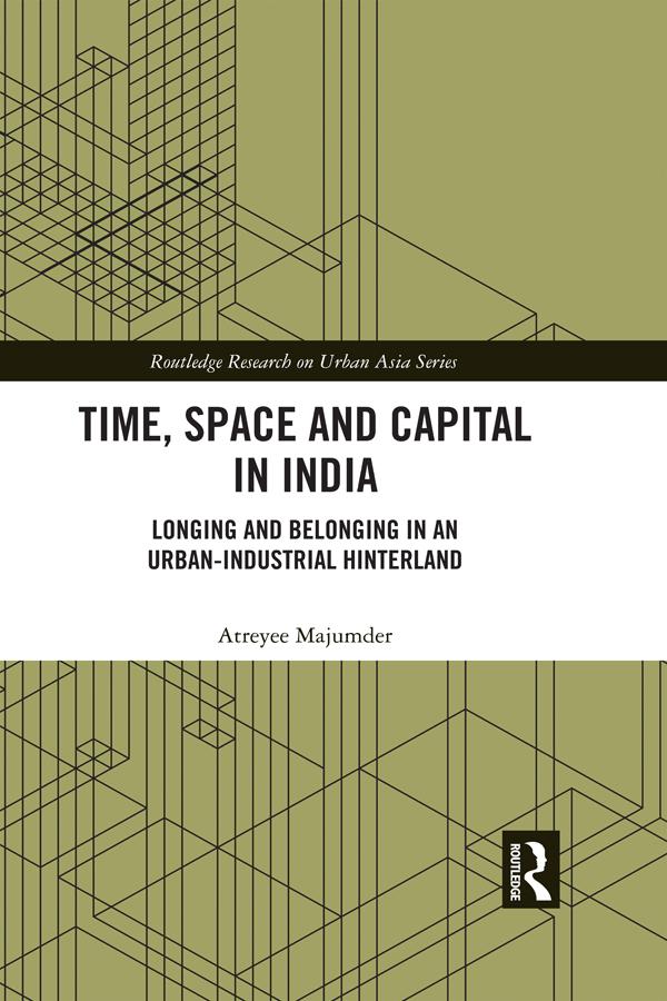 Time, Space and Capital in India by Atreyee Majumder