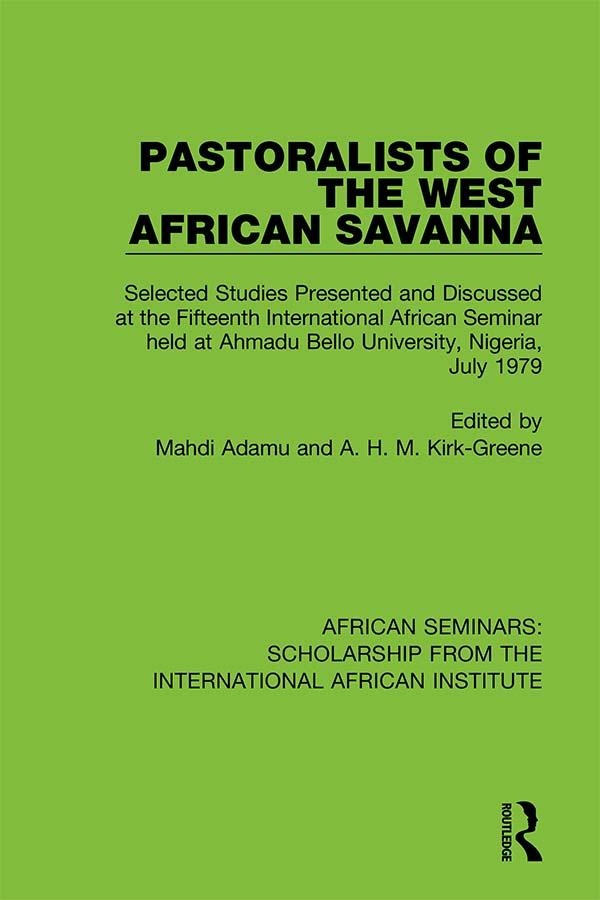 Pastoralists of the West African Savanna by A. H. M. Kirk-Greene, Mahdi Adamu