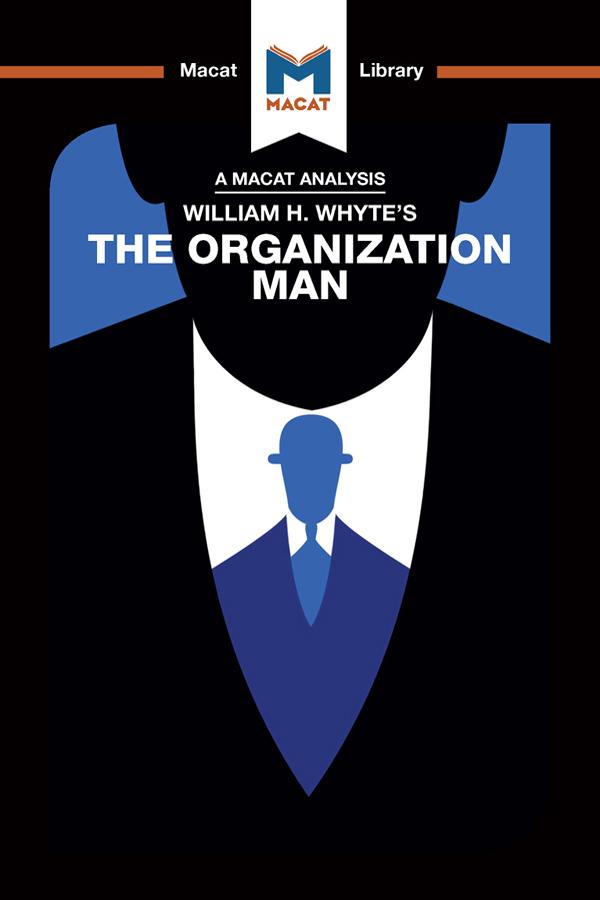 An Analysis of William H. Whyte's The Organization Man by Nikki Springer
