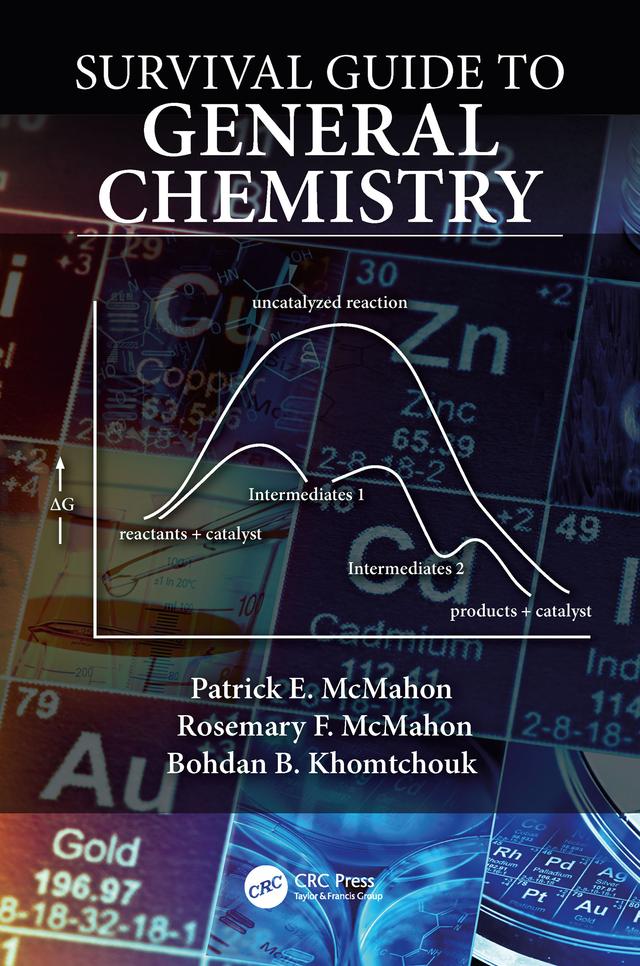 Survival Guide to General Chemistry by Bohdan Khomtchouk, Patrick E. McMahon, Rosemary McMahon