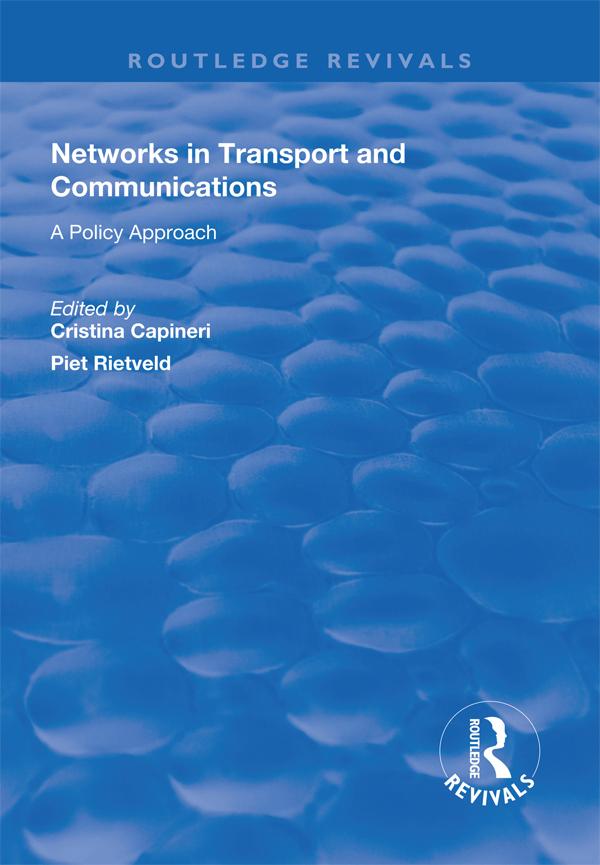 Networks in Transport and Communications by Cristina Capineri, Piet Rietveld