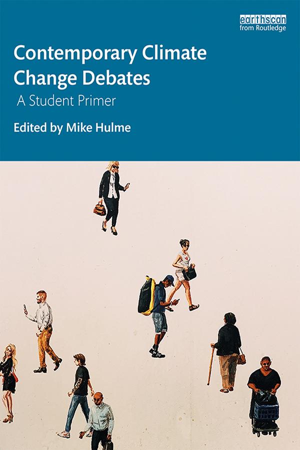 Contemporary Climate Change Debates by Mike Hulme