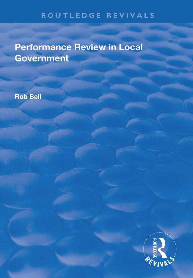 Performance Review in Local Government by Rob Ball