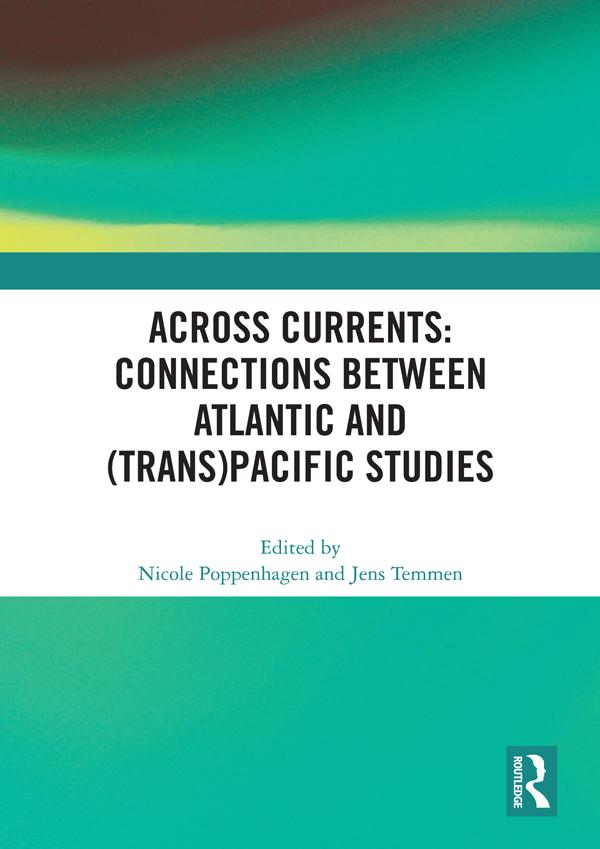 Across Currents: Connections Between Atlantic and (Trans)Pacific Studies