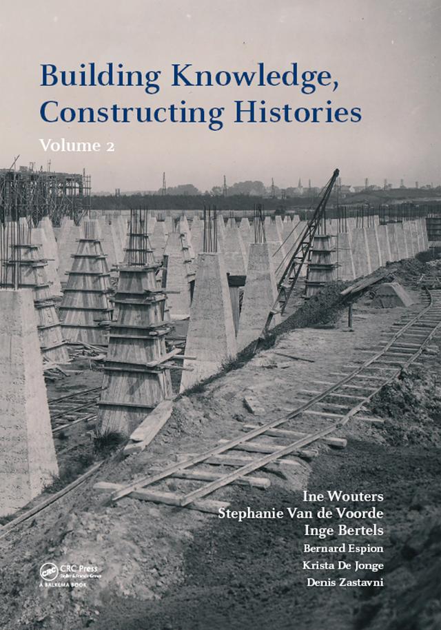 Building Knowledge, Constructing Histories, volume 2 by Bernard Espion, Denis Zastavni, Ine Wouters, Inge Bertels, Krista Jonge, Stephanie Voorde