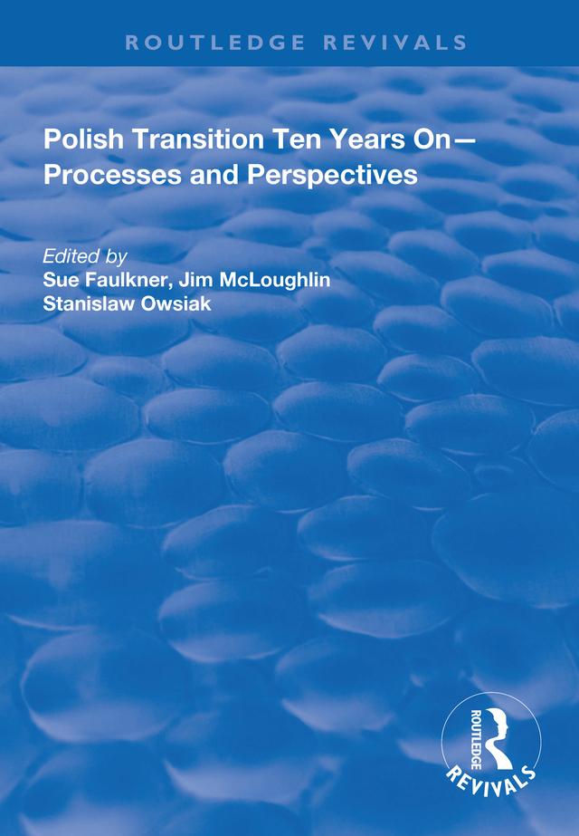 Polish Transition Ten Years On by Jim McLoughlin, Stanislaw Owsiak, Sue Faulkner