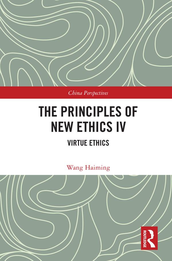 The Principles of New Ethics IV