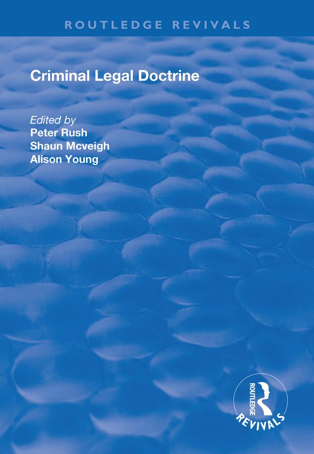 Criminal Legal Doctrine by Alison Young, Peter Rush, Shaun Mc Veigh