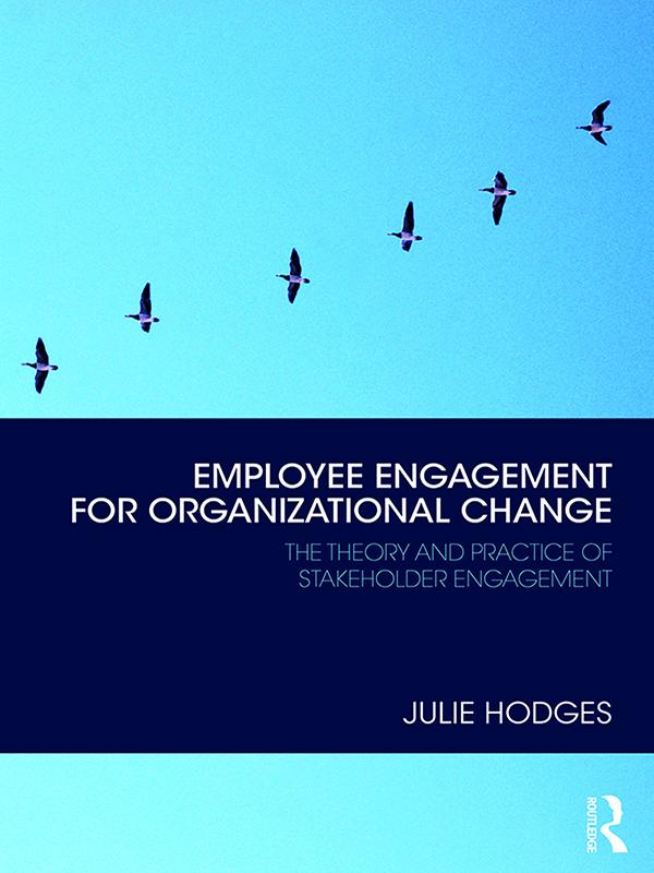 Employee Engagement for Organizational Change by Julie Hodges