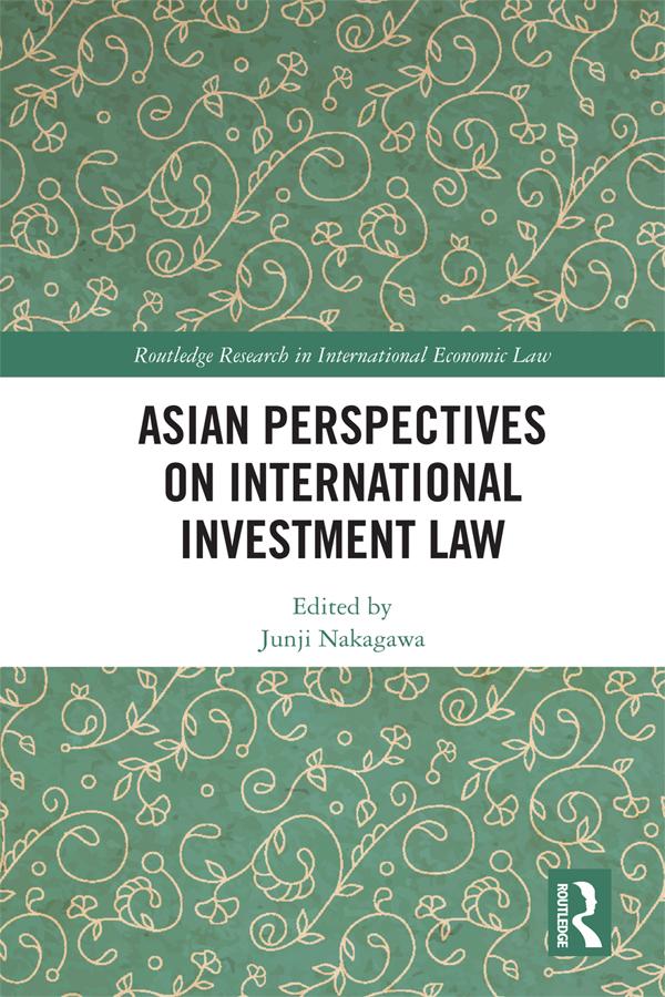 Asian Perspectives on International Investment Law by Junji Nakagawa