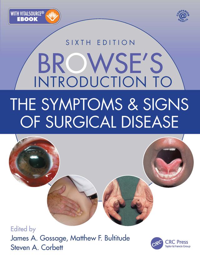 Browse's Introduction to the Symptoms & Signs of Surgical Disease by James A. Gossage, Matthew F. Bultitude, Steven A. Corbett