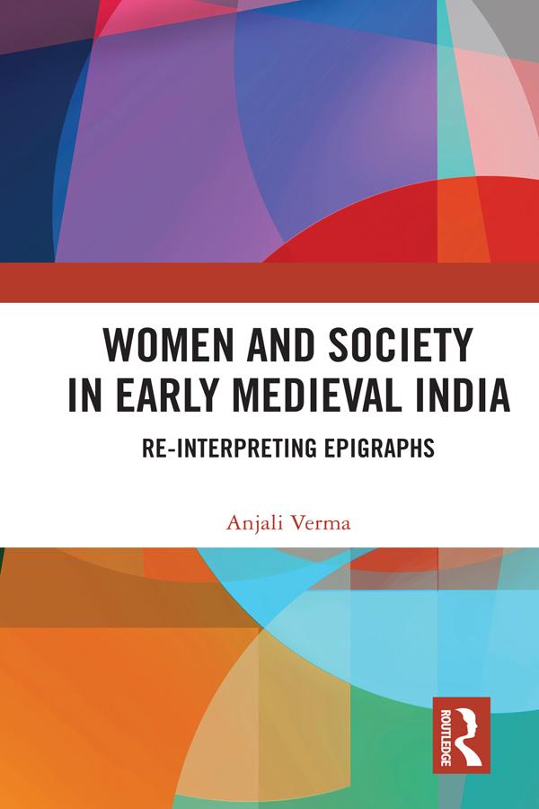 Women and Society in Early Medieval India by Anjali Verma