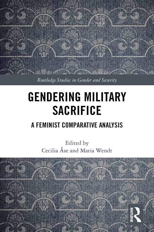 Gendering Military Sacrifice by Cecilia Åse, Maria Wendt