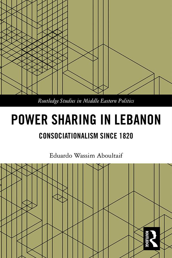 Power Sharing in Lebanon by Eduardo Wassim Aboultaif