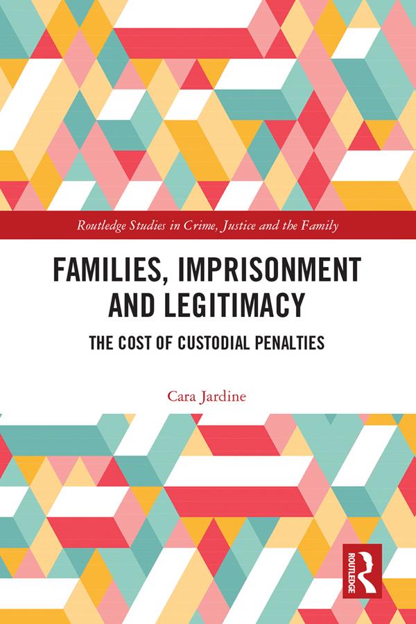 Families, Imprisonment and Legitimacy by Cara Jardine