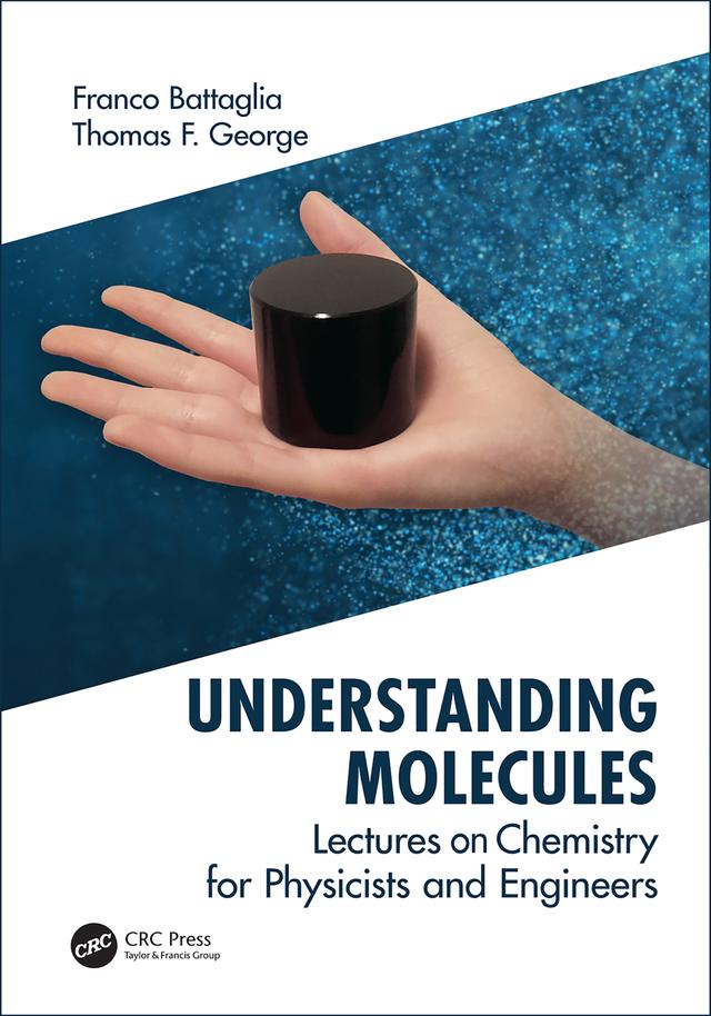 Understanding Molecules by Franco Battaglia, Thomas F. George