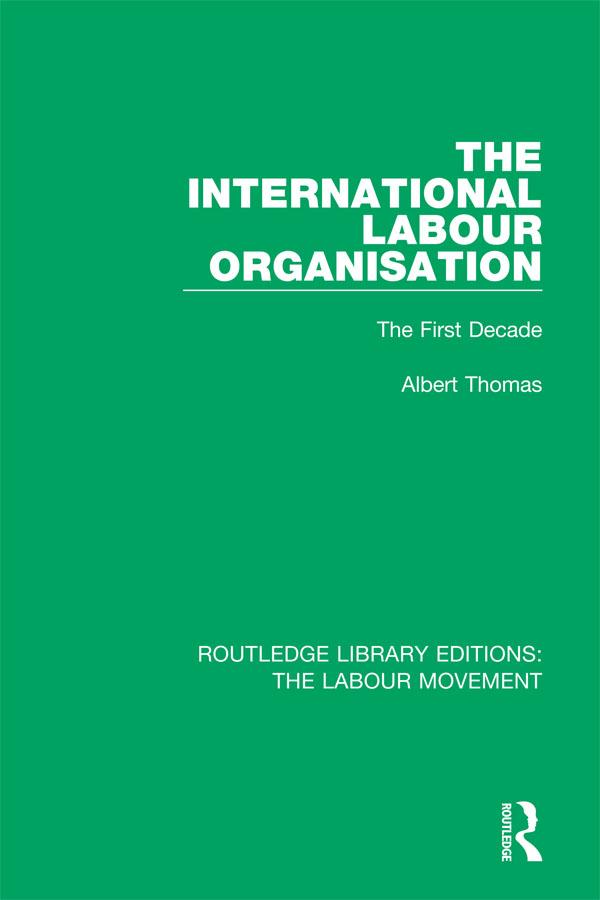 The International Labour Organisation by Albert Thomas