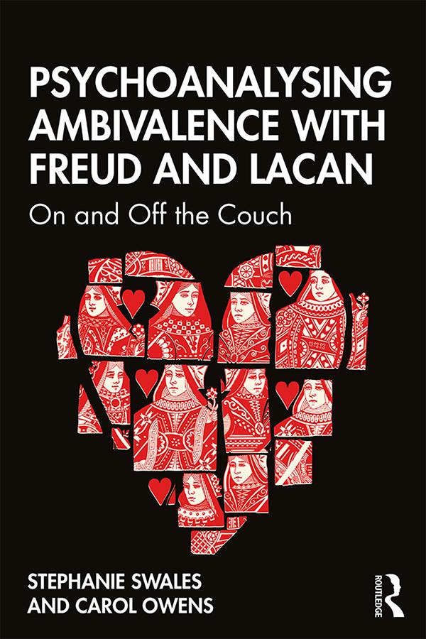 Psychoanalysing Ambivalence with Freud and Lacan by Carol Owens, Stephanie Swales